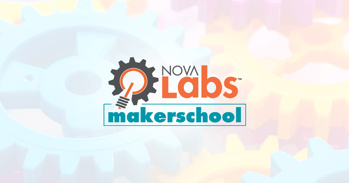NOVA Labs Makerschool